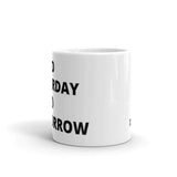 Tomorrow Mug